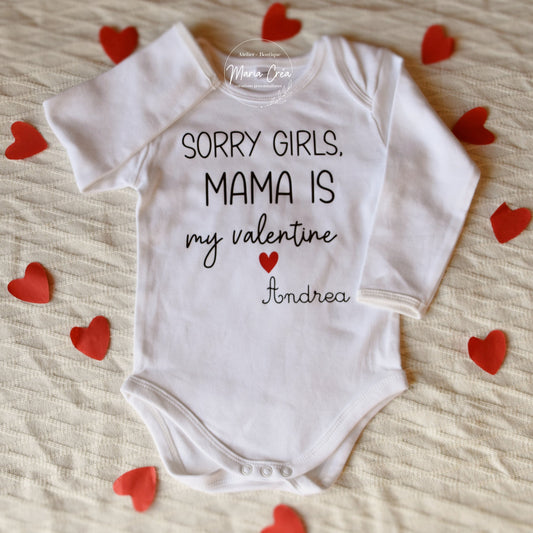 Body "Sorry girls/boys, my mama/daddy is my valentine"