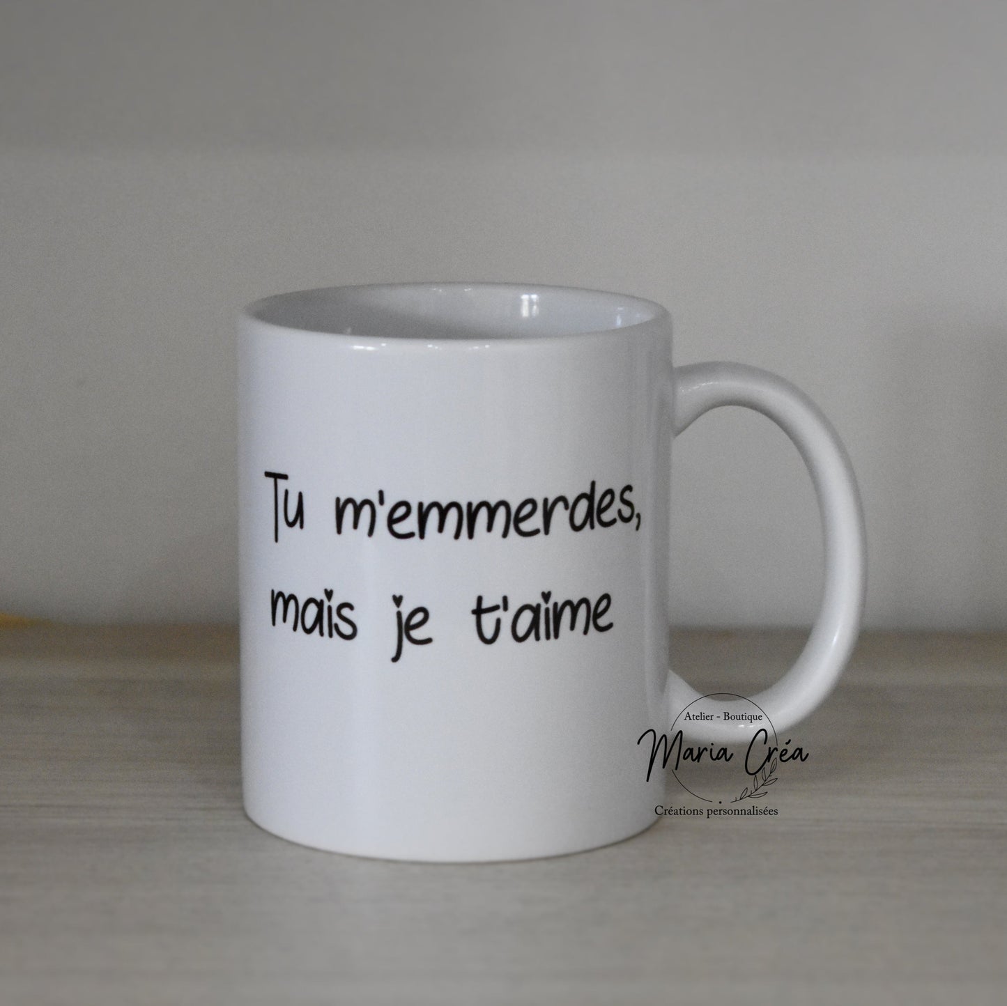Mug "Tu m'emmerdes, mais je t'aime"