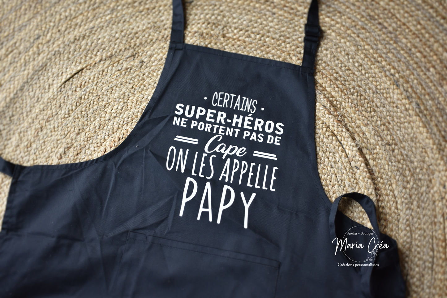 Tablier "Certains super héros ne portent pas de cape, on les appelle ..."