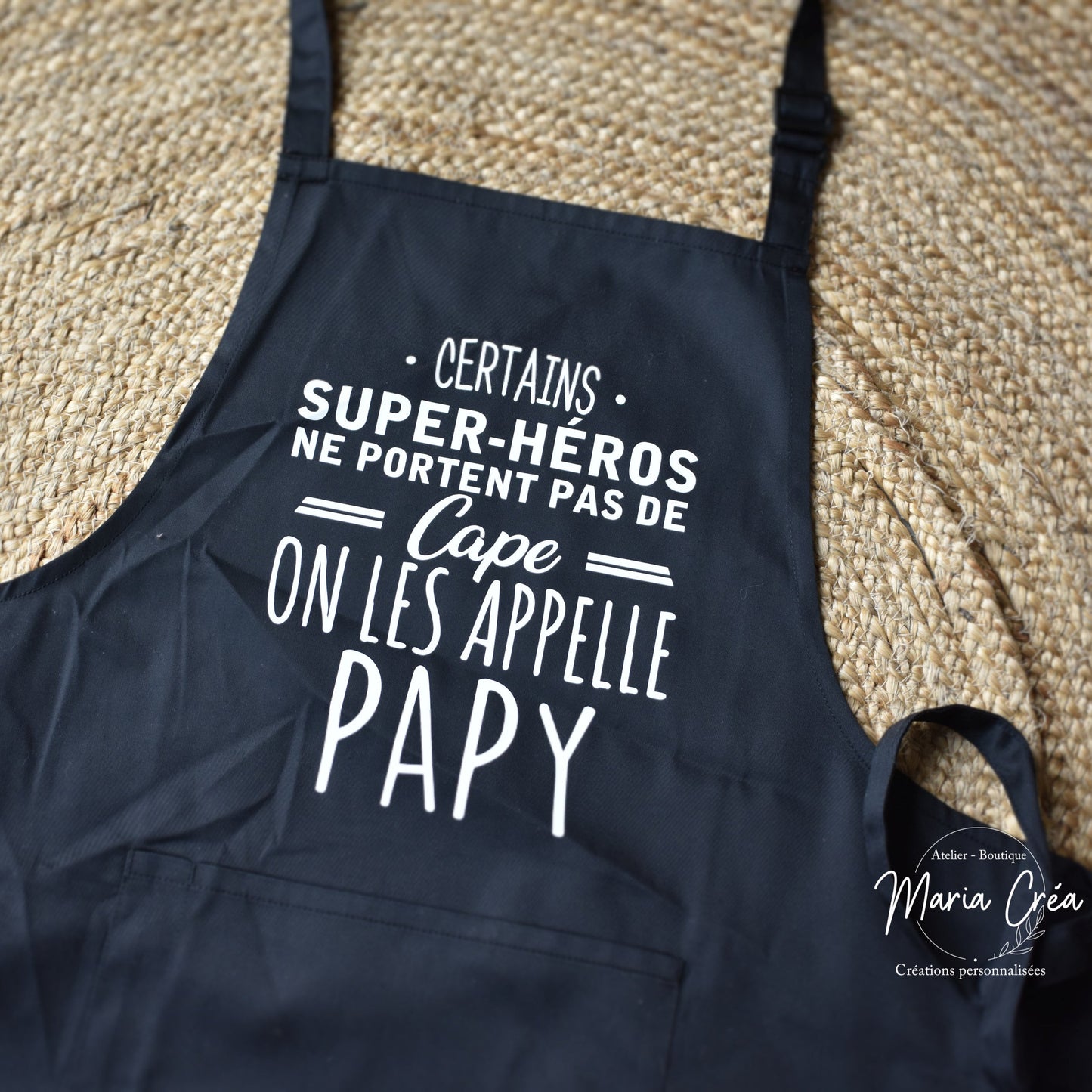 Tablier "Certains super héros ne portent pas de cape, on les appelle ..."