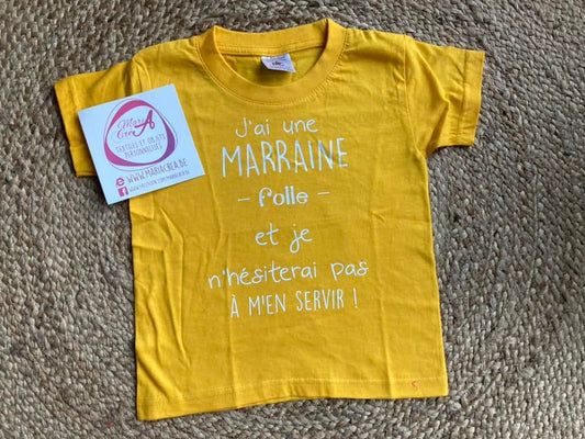T-shirt enfant " j’ai une marraine folle et je n’hésiterai pas à m’en servir"