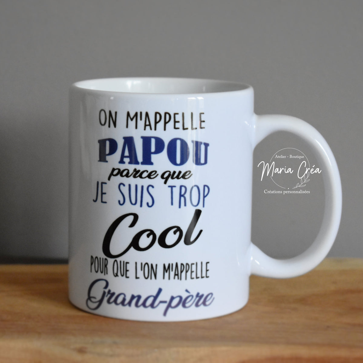 Mug personnalisé – "On m'appelle papy parce que je suis trop cool pour que l'on m'appelle grand père"