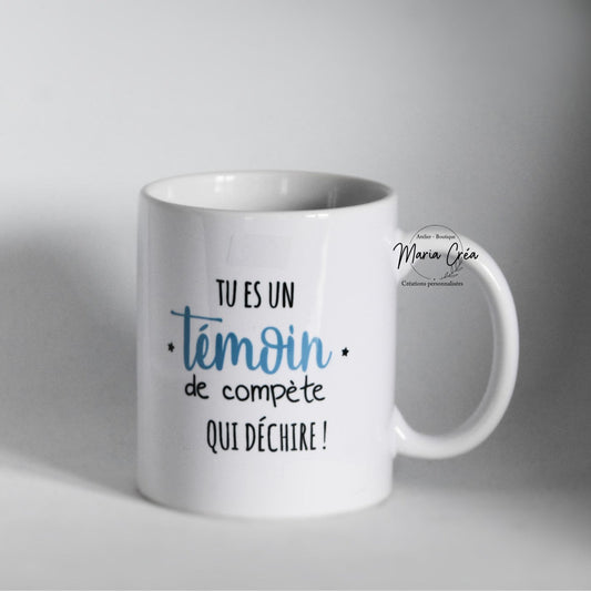 Mug "Tu es un témoin de compète qui déchire !"